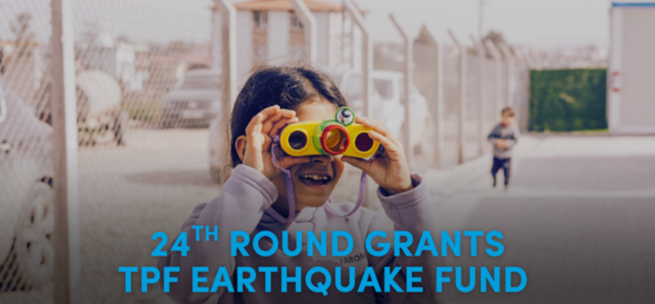 24th Round Grants from TPF Earthquake Fund
