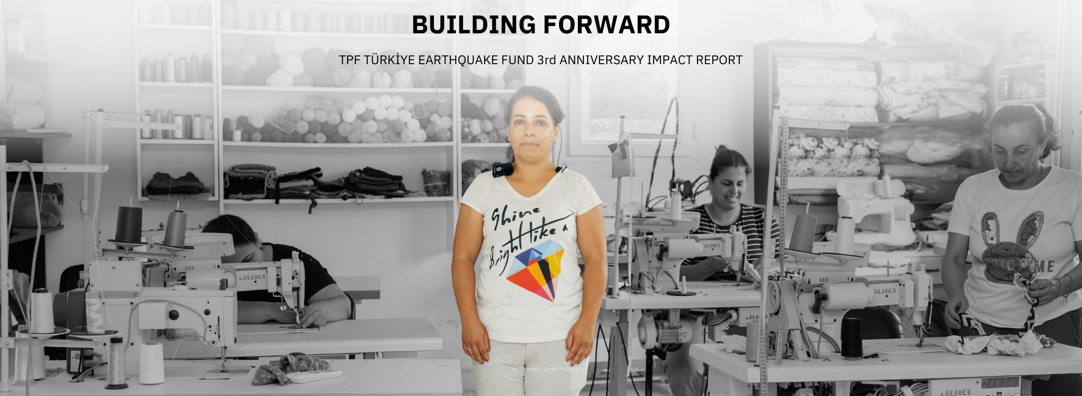 Building Forward – TPF Turkiye Earthquake Fund 3rd Anniversary Report
